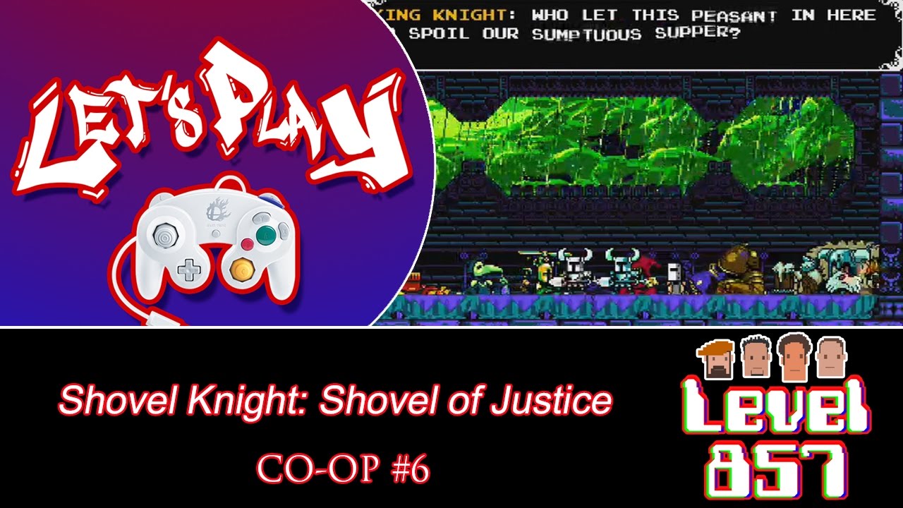 Wtf, We Gotta Fight These Fools Again! [Shovel Knight: Shovel of Justice – Co-op Part 6]