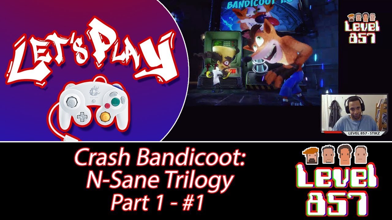 Child’s Play! [Crash Bandicoot N-Sane Trilogy:  Part 1 – #1]