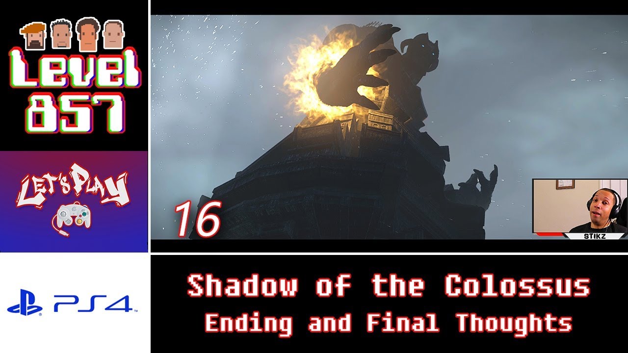 Let’s Play: Shadow of the Colossus (Remake) w/Stikz | PS4 | Walkthrough Part 16 | Ending & Thoughts