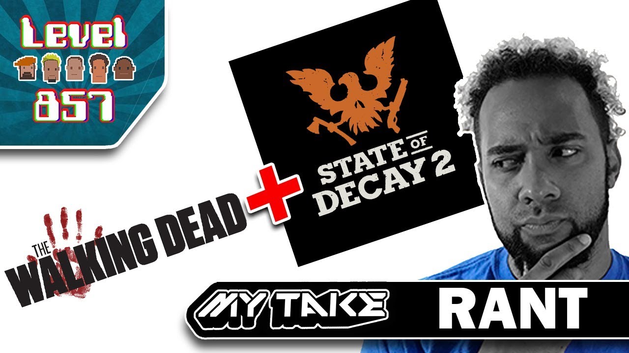 My Take Rant: The Walking Dead + State of Decay